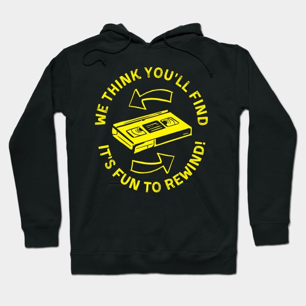 VHS It's Fun To Rewind! Video Store Reminder Hoodie by Movie Vigilante